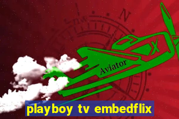 playboy tv embedflix